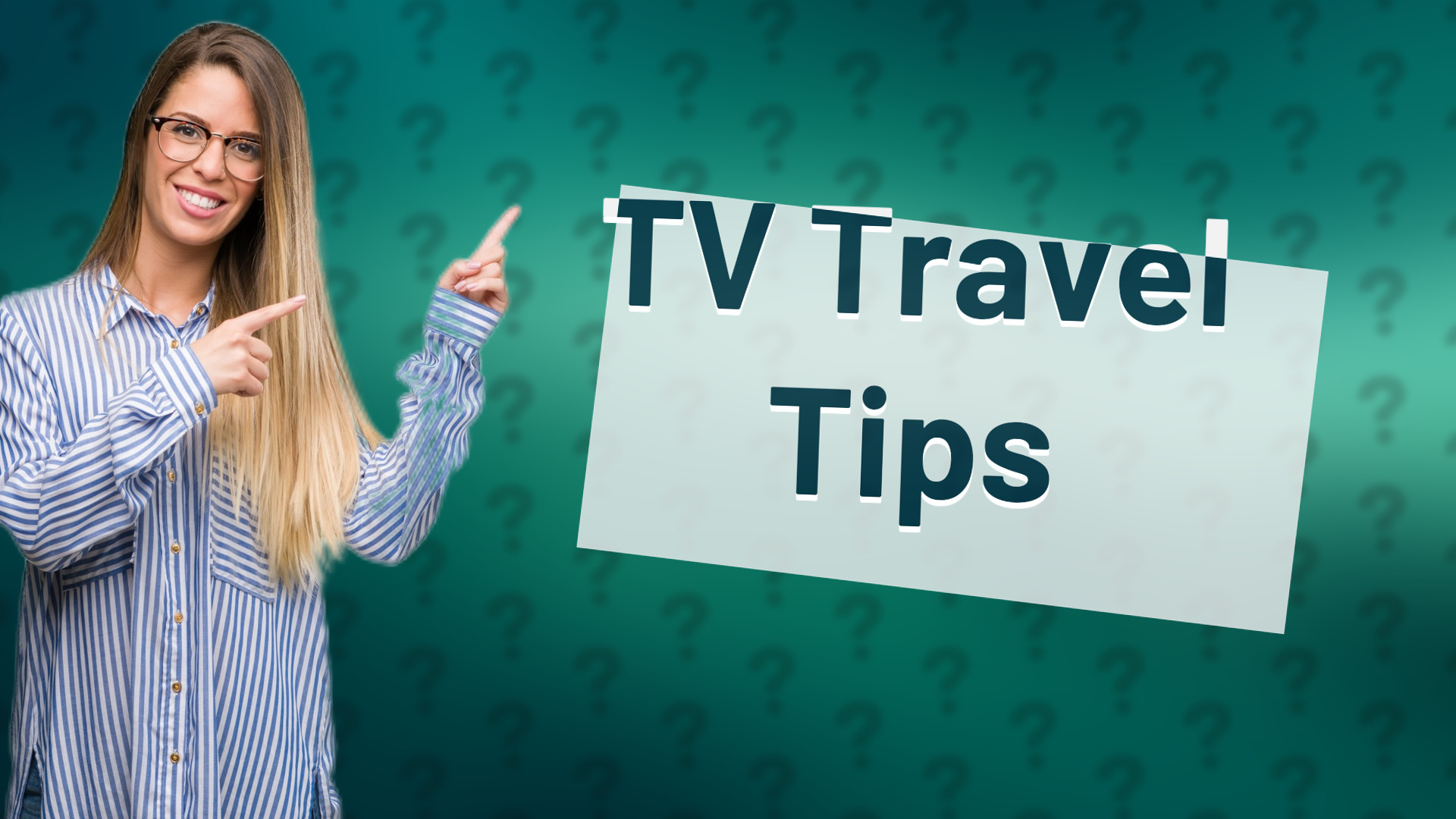 TV Travel Tips