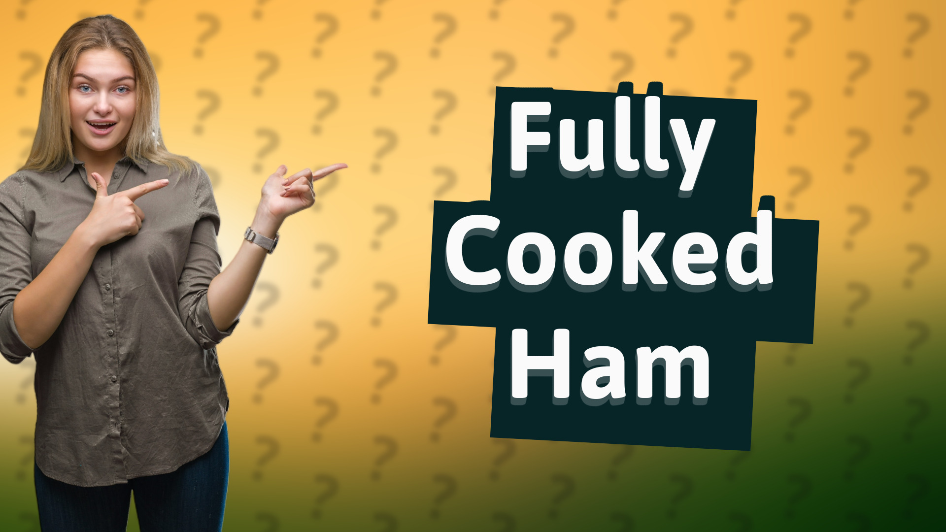 Fully Cooked Ham