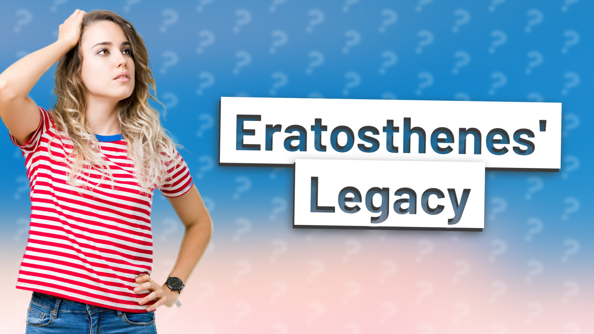 Eratosthenes' Legacy