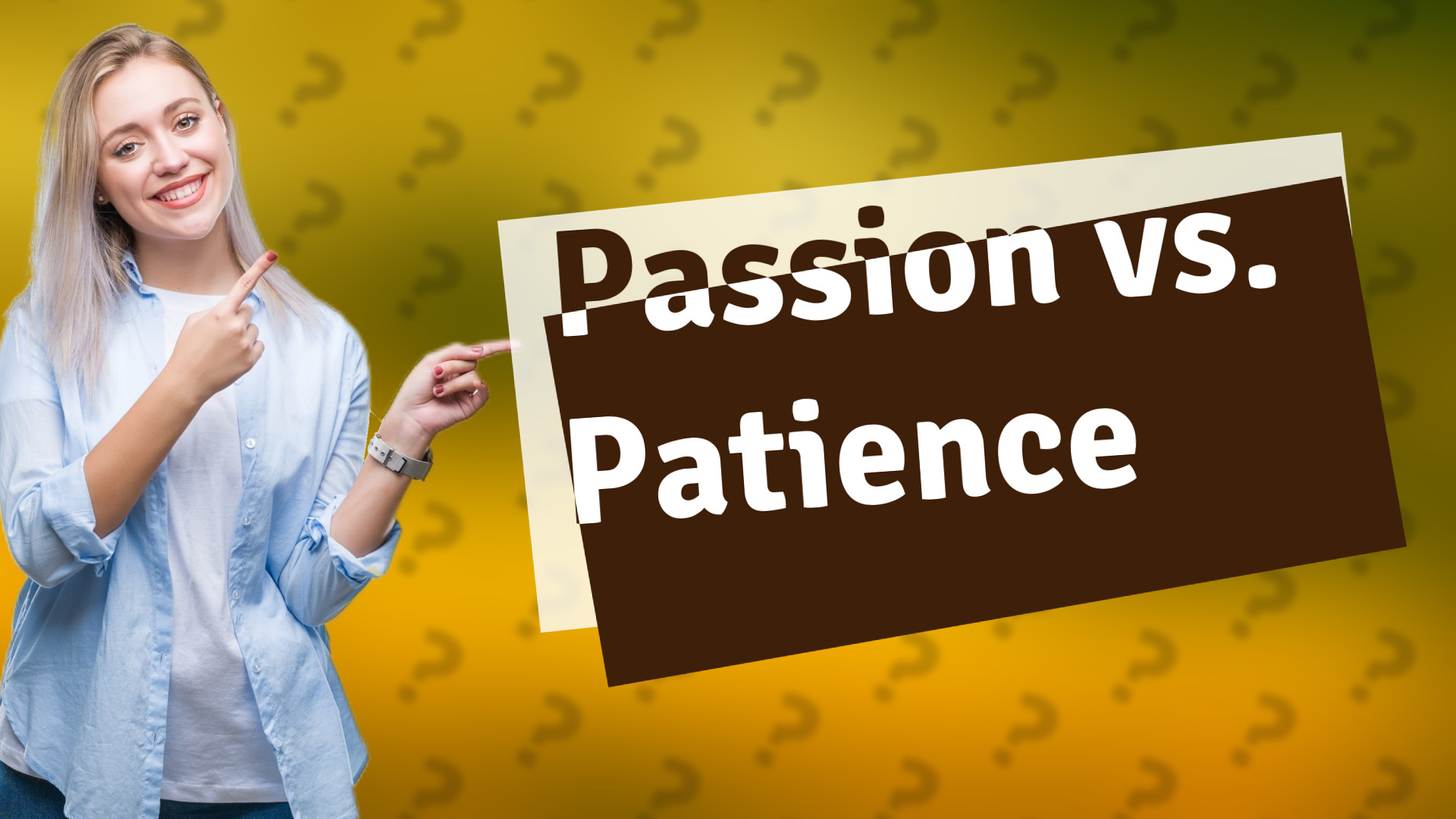 Passion vs. Patience
