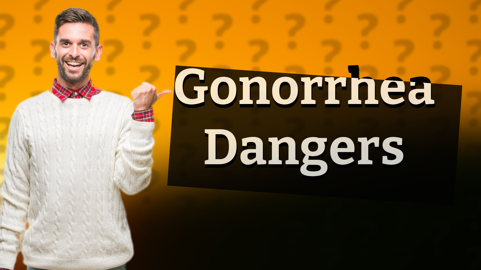 Gonorrhea Dangers