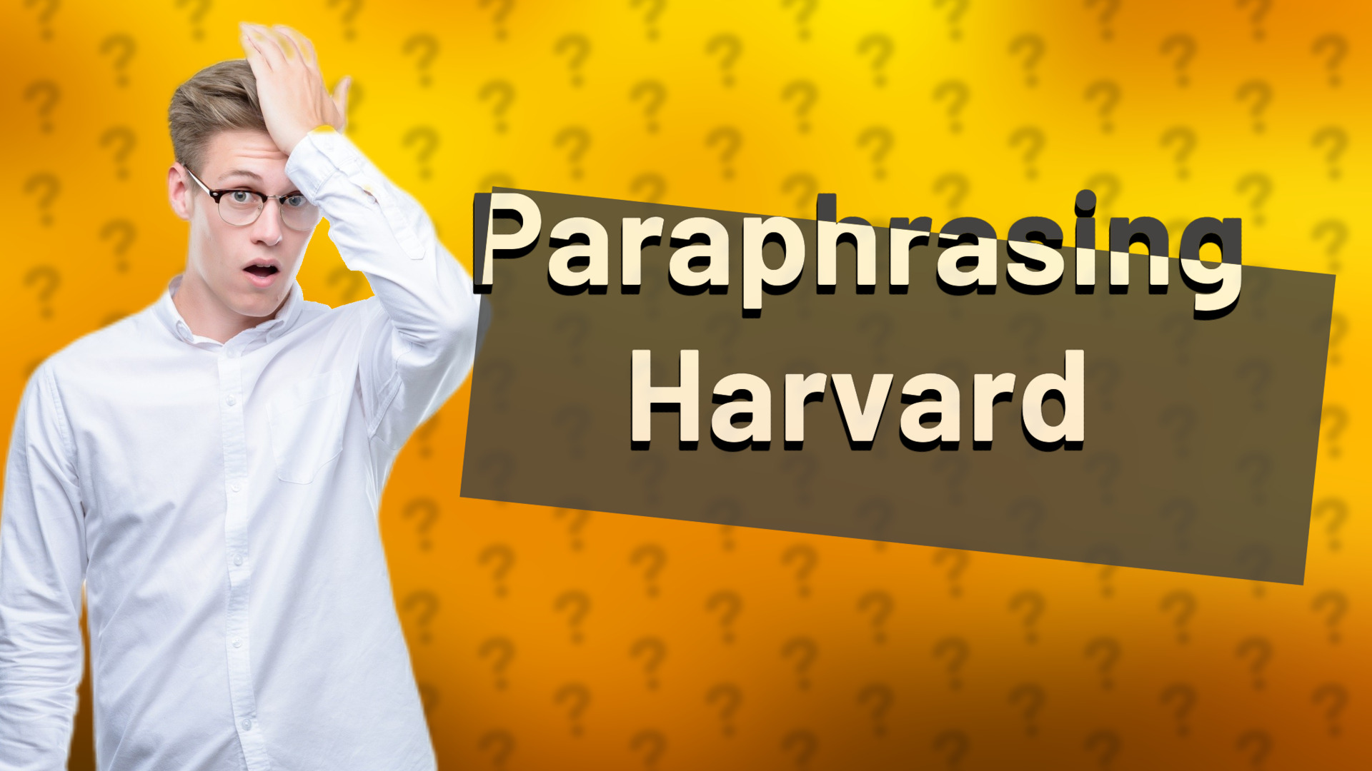 Paraphrasing Harvard