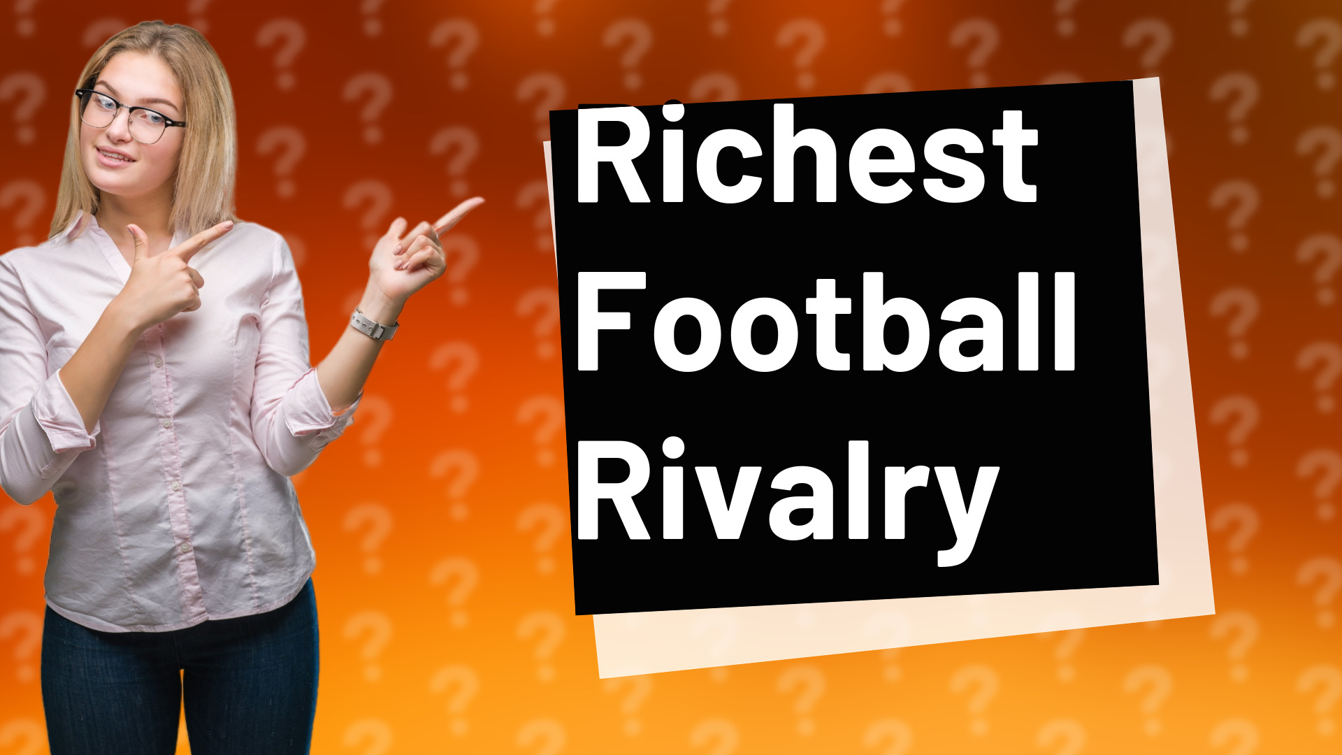Richest Football Rivalry