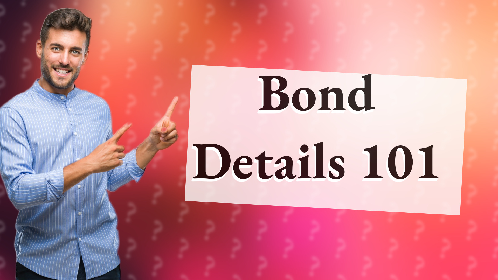 Bond Details 101