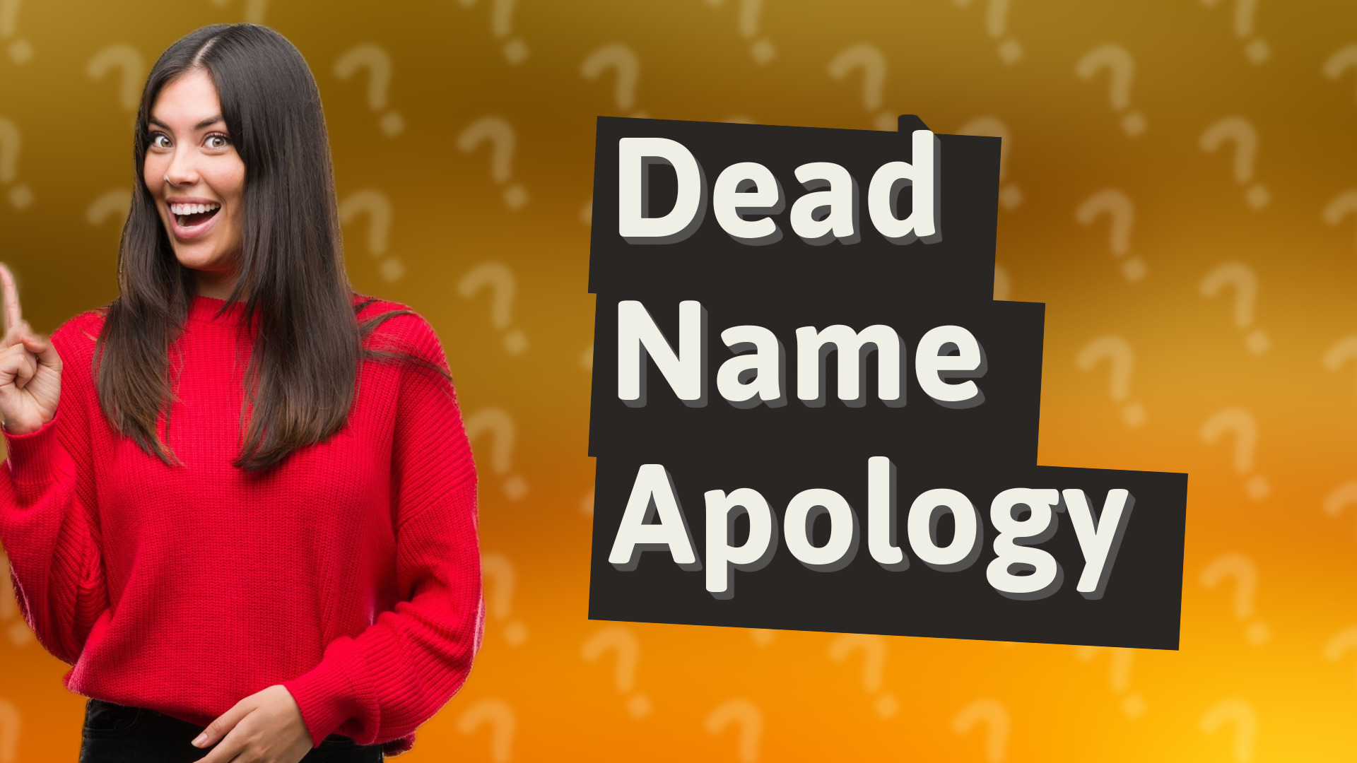Dead Name Apology