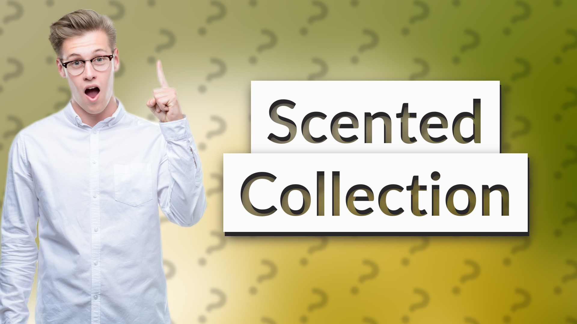 Scented Collection