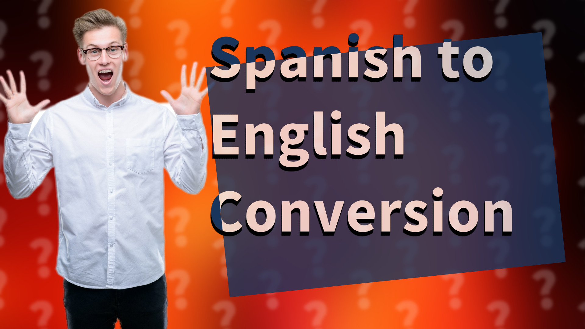 Spanish to English Conversion