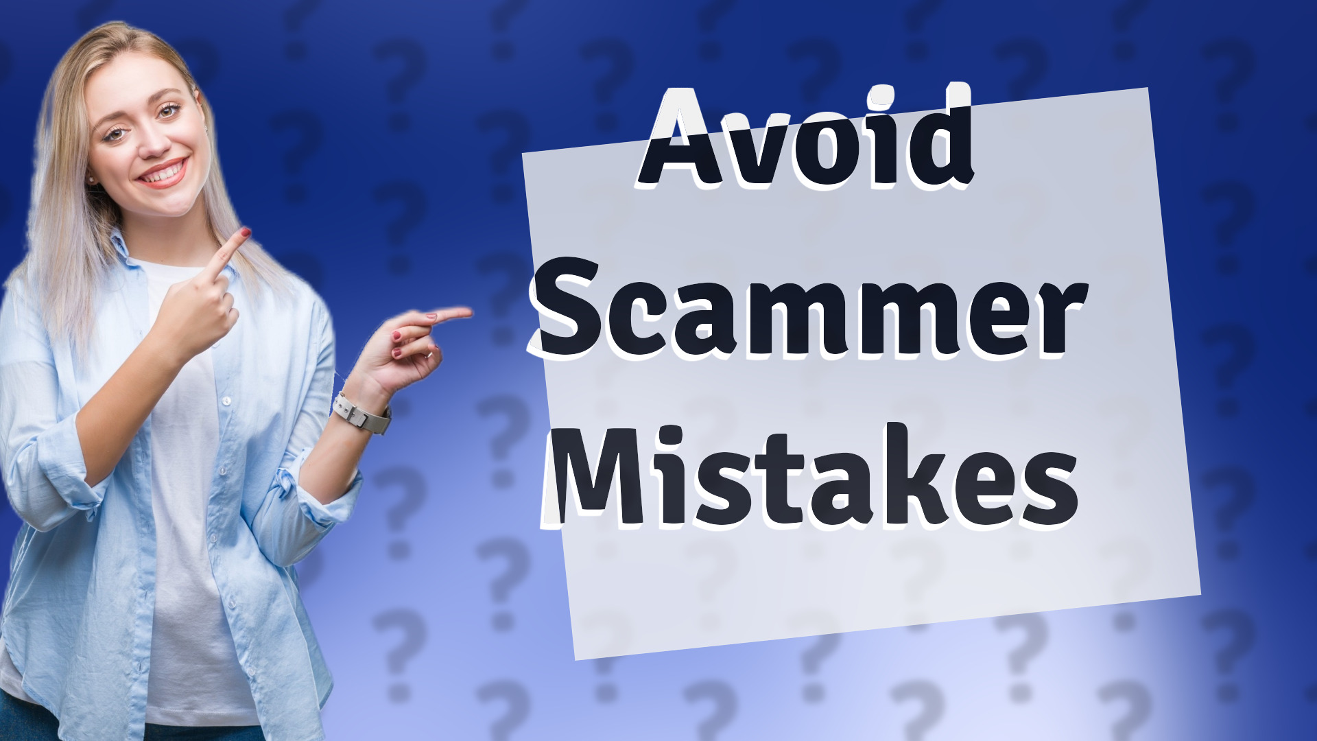 Avoid Scammer Mistakes