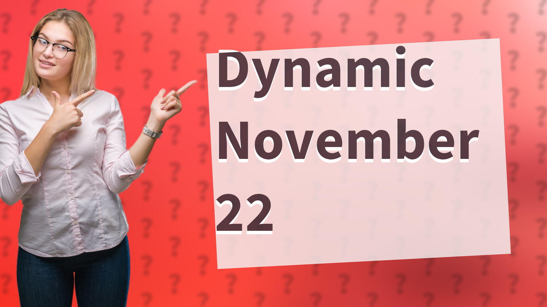 Dynamic November 22