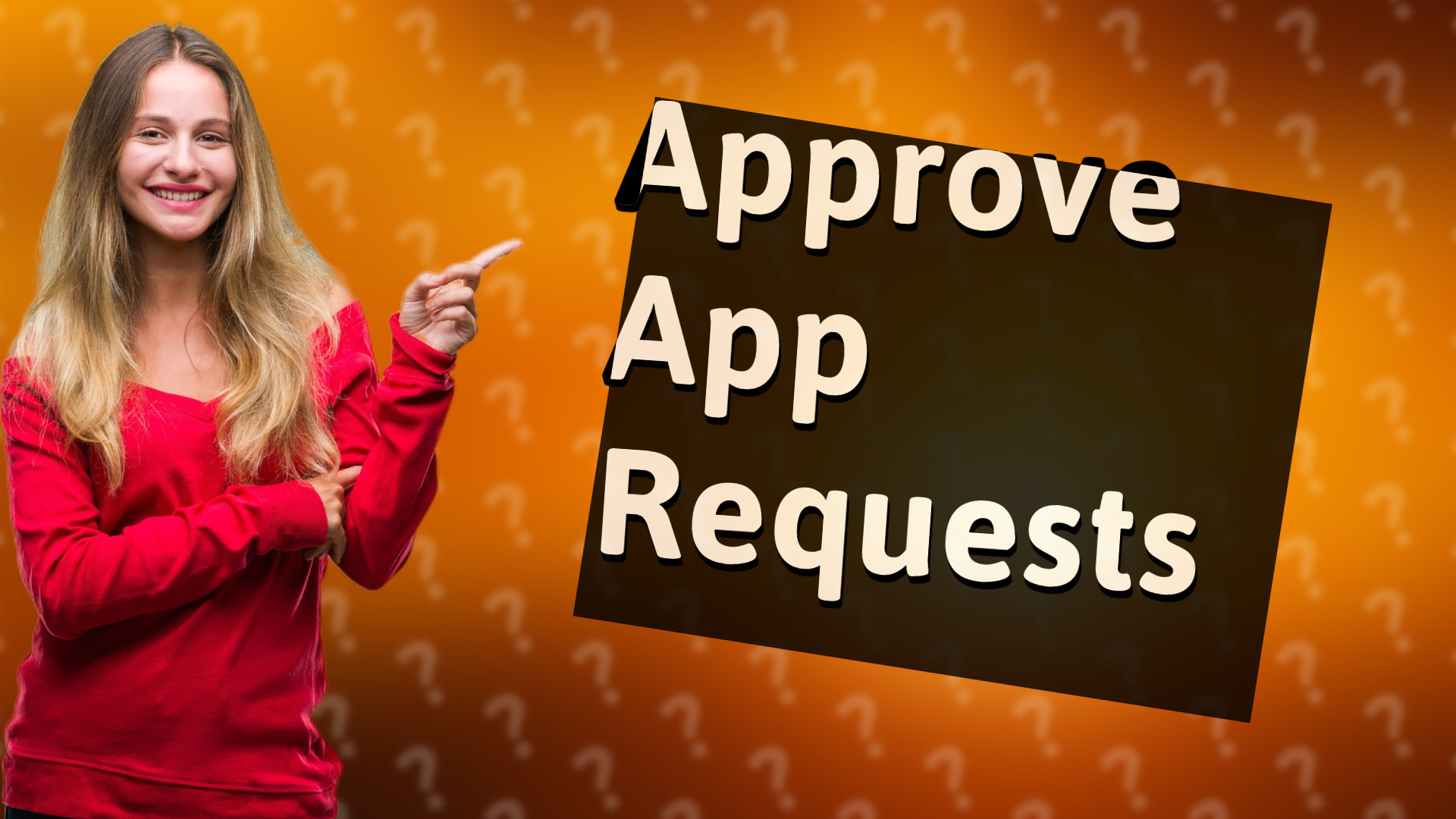 Approve App Requests