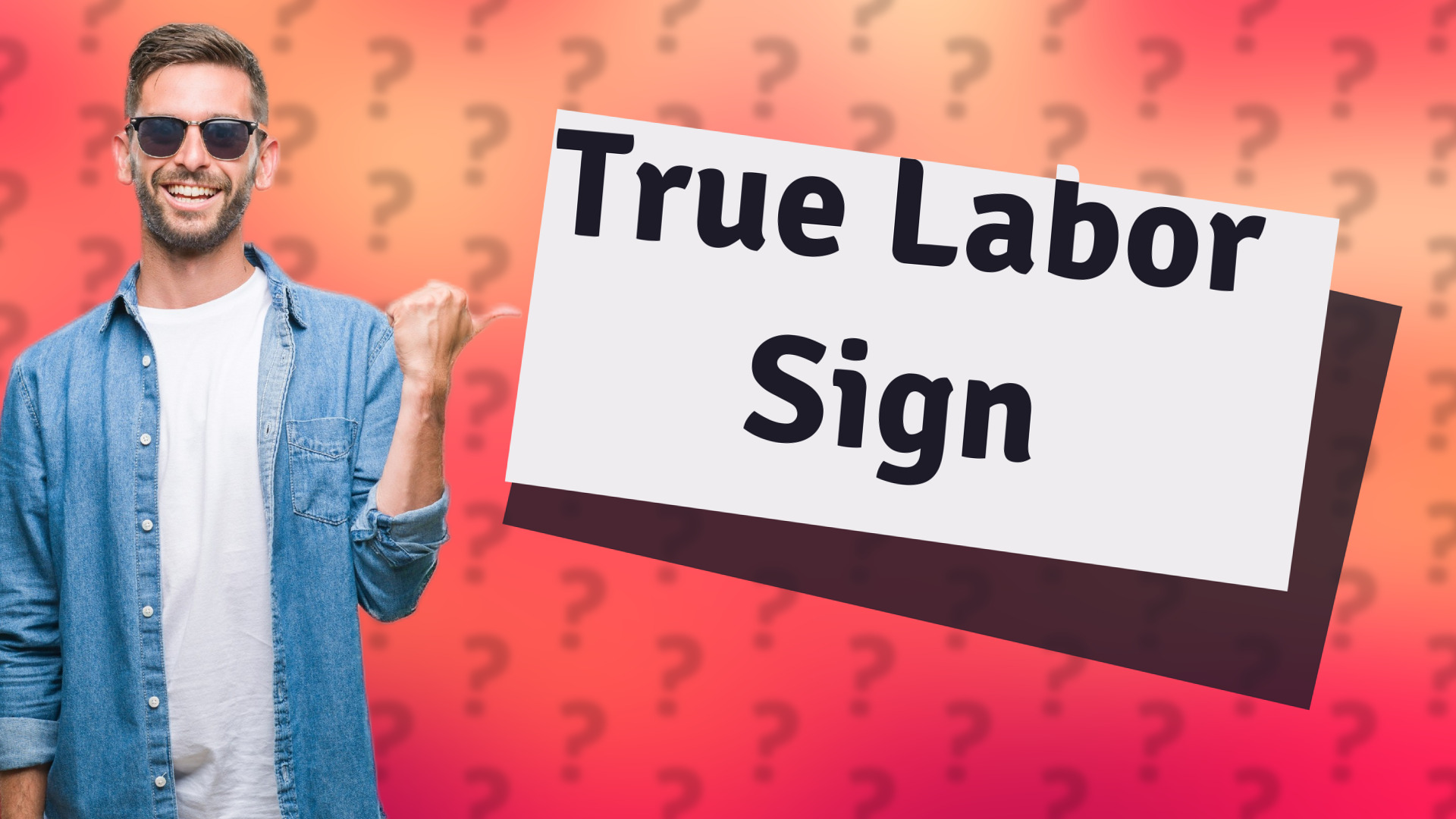 True Labor Sign