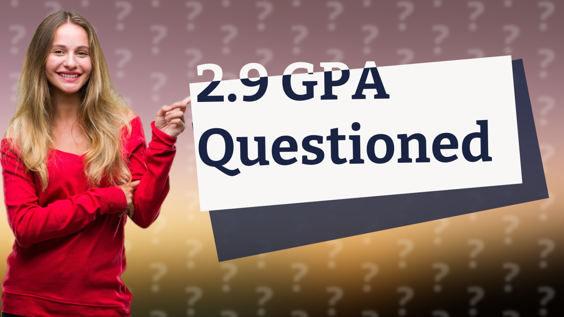2.9 GPA Questioned