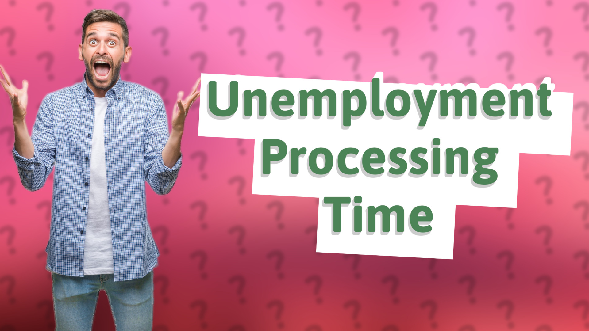 Unemployment Processing Time