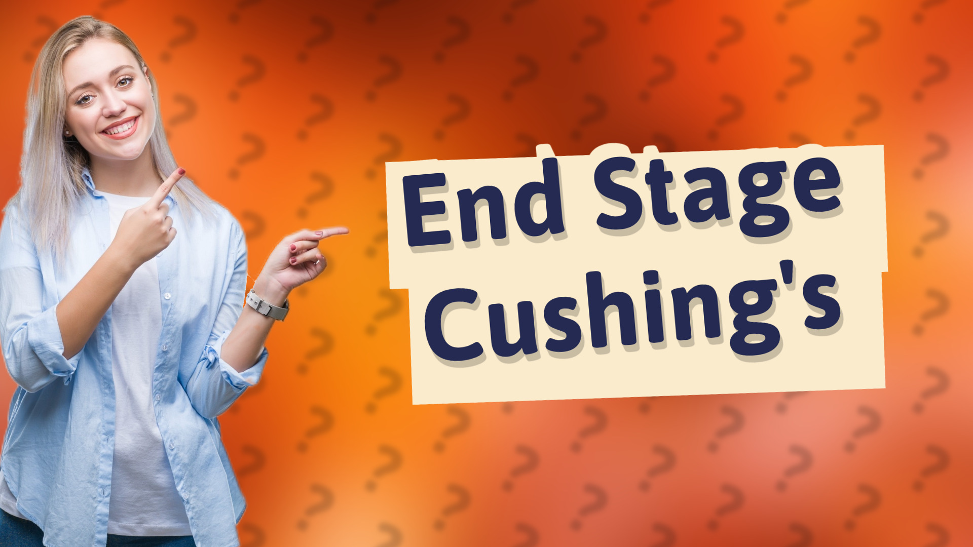 End Stage Cushing's