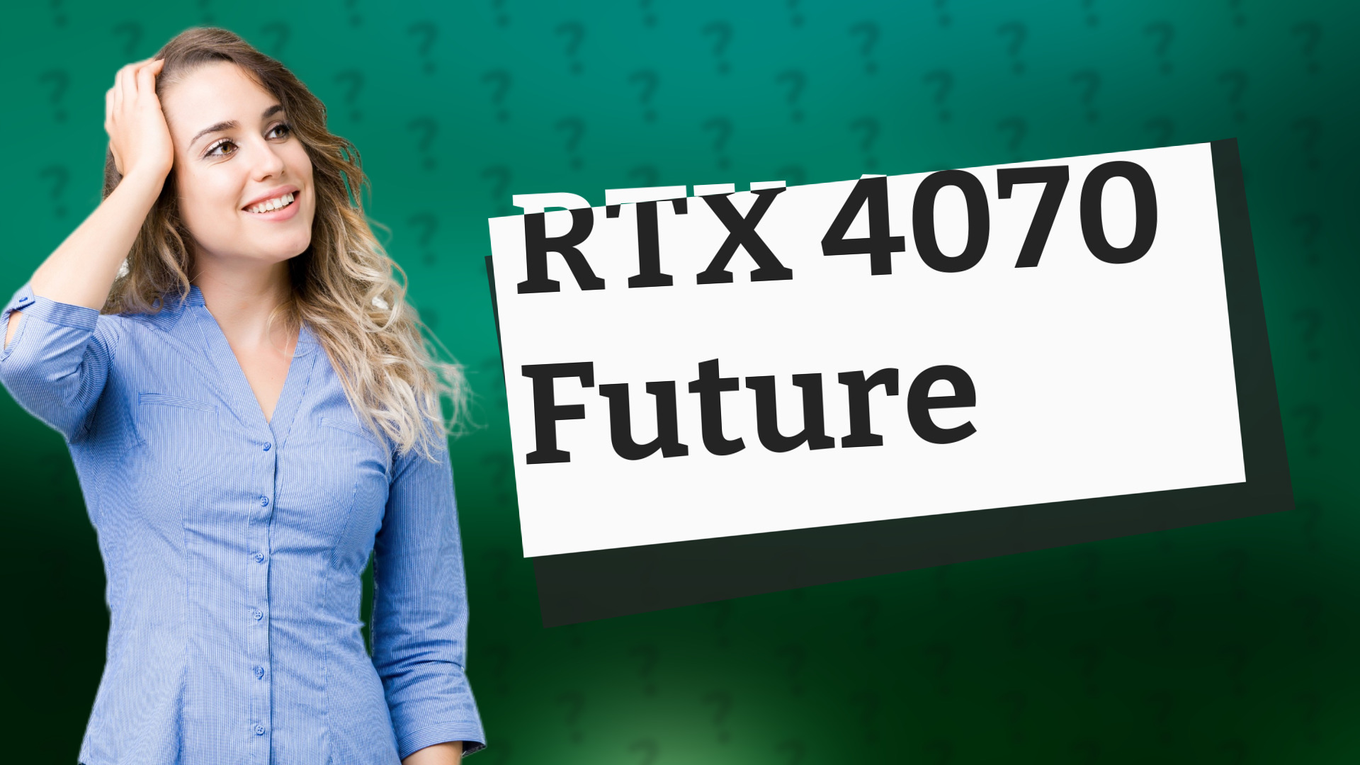RTX 4070 Future