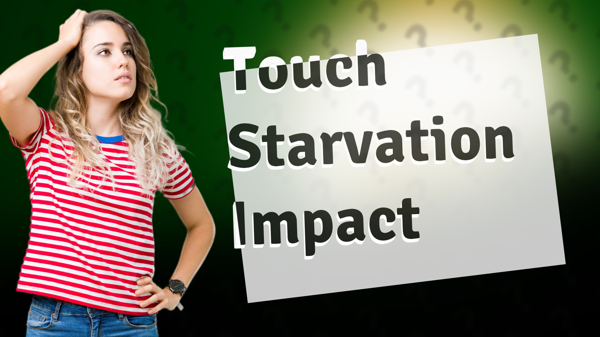 Touch Starvation Impact
