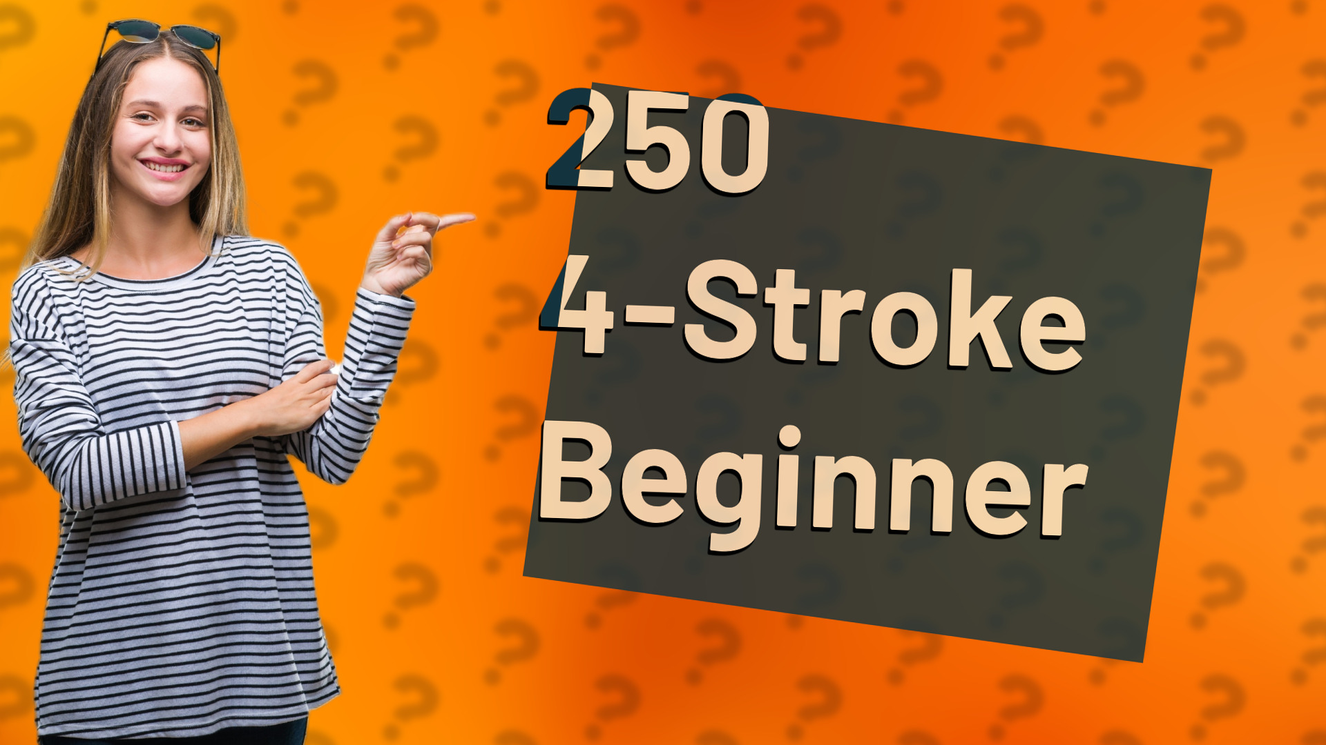 250 4-Stroke Beginner