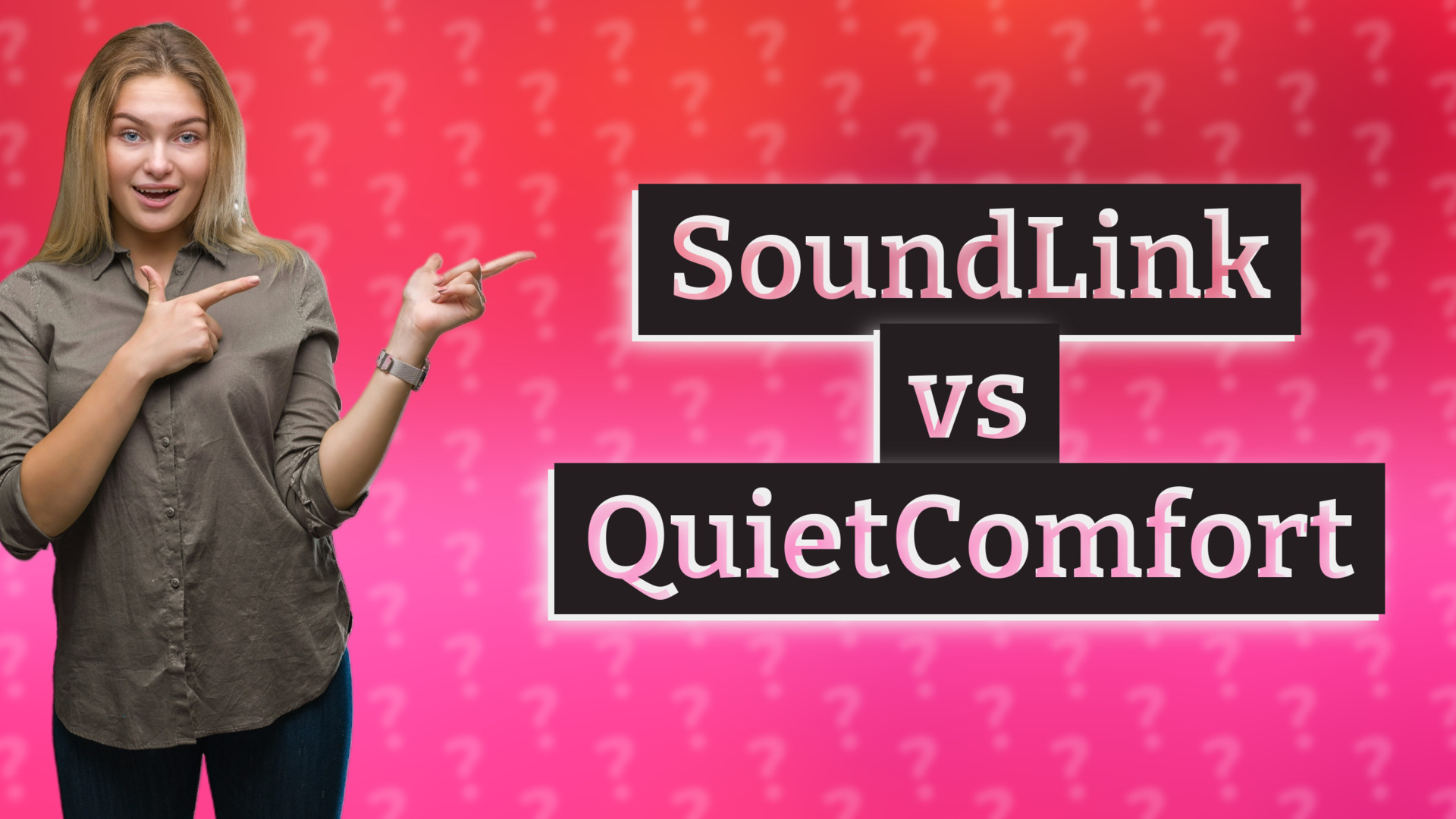 SoundLink vs QuietComfort
