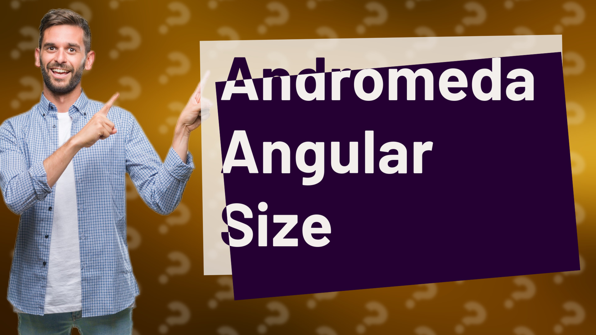 Andromeda Angular Size