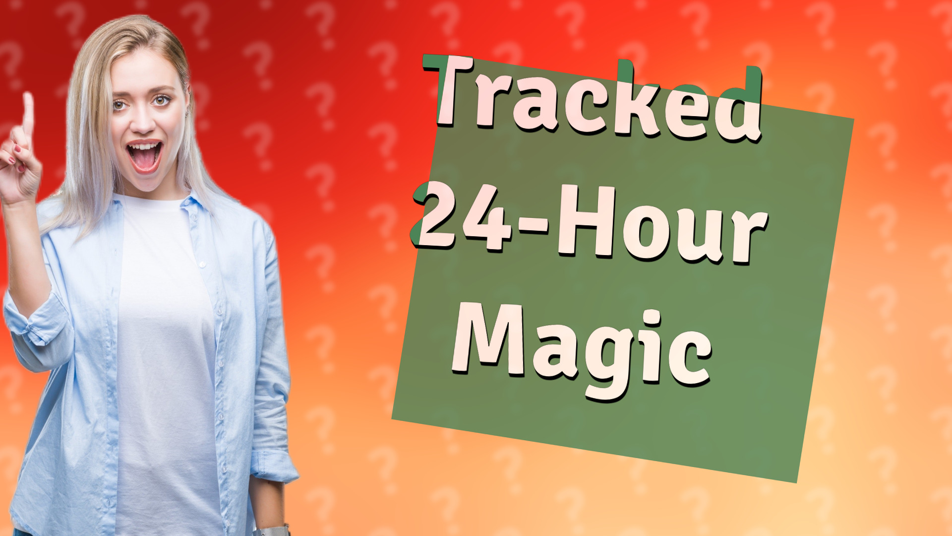 Tracked 24-Hour Magic