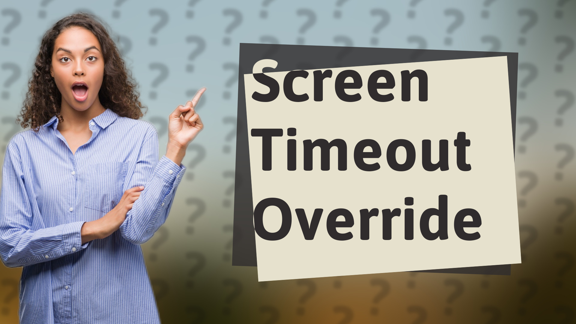 Screen Timeout Override