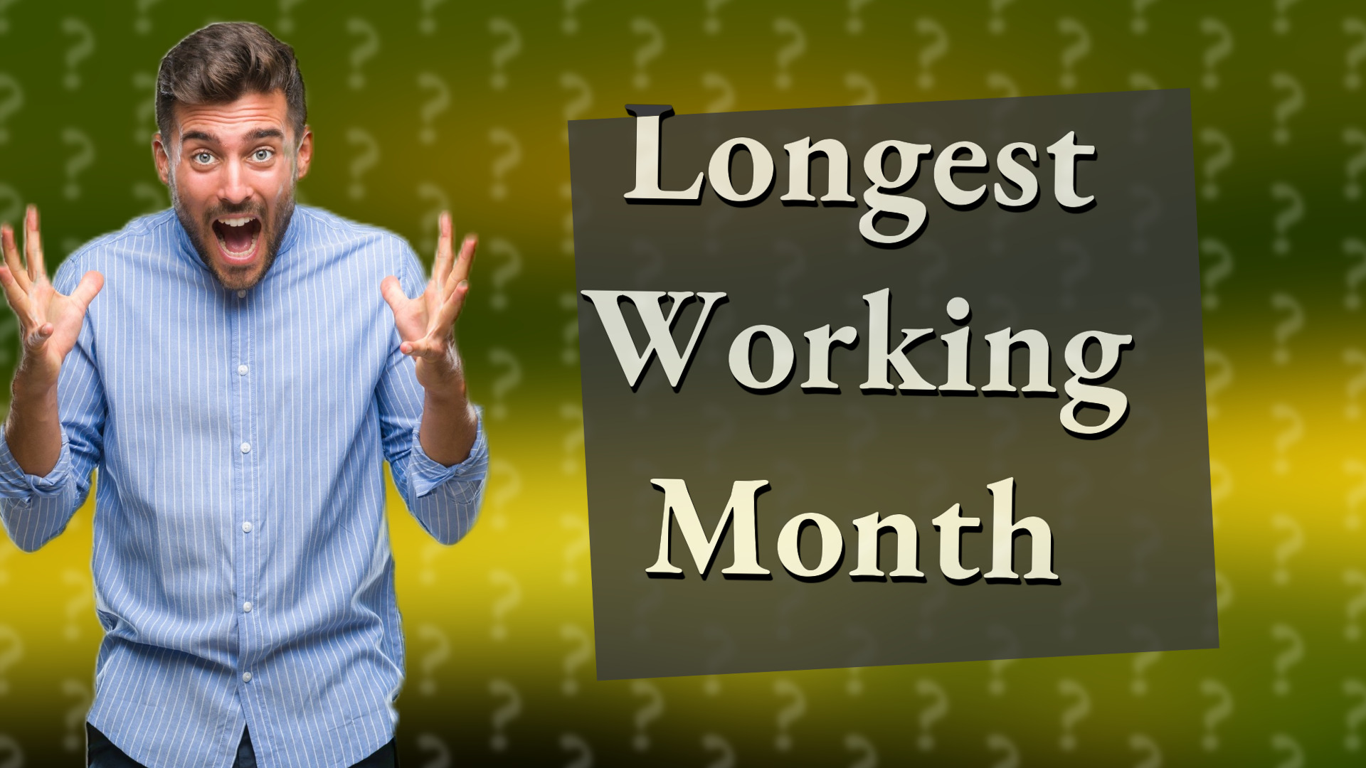 Longest Working Month