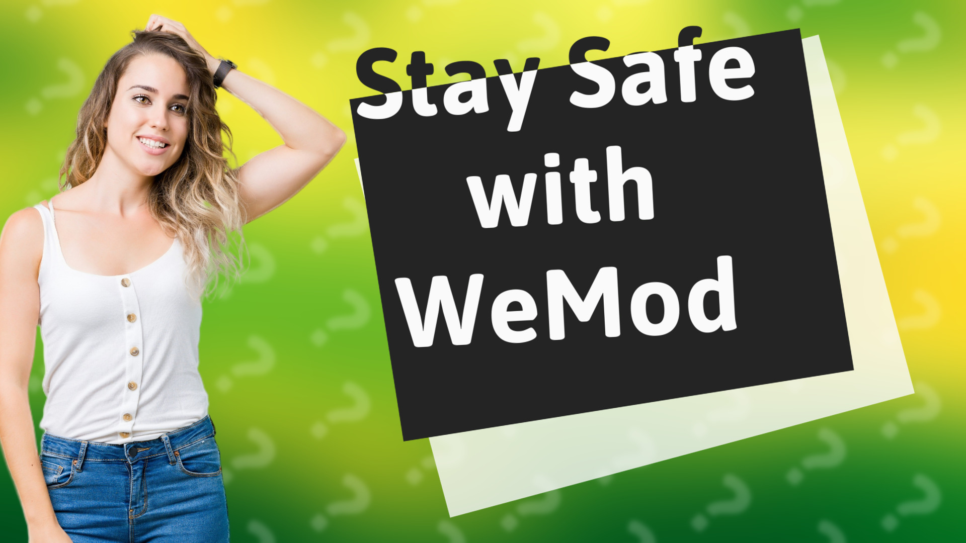 Stay Safe with WeMod