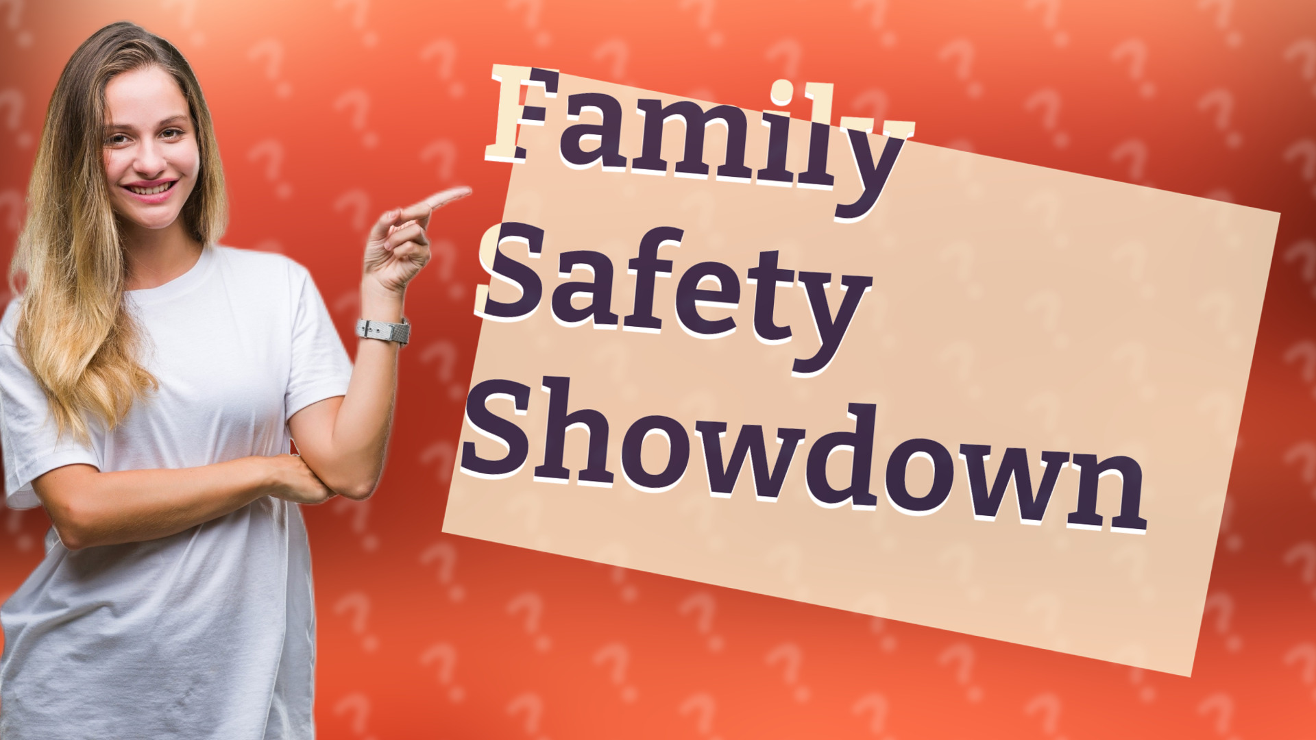 Family Safety Showdown