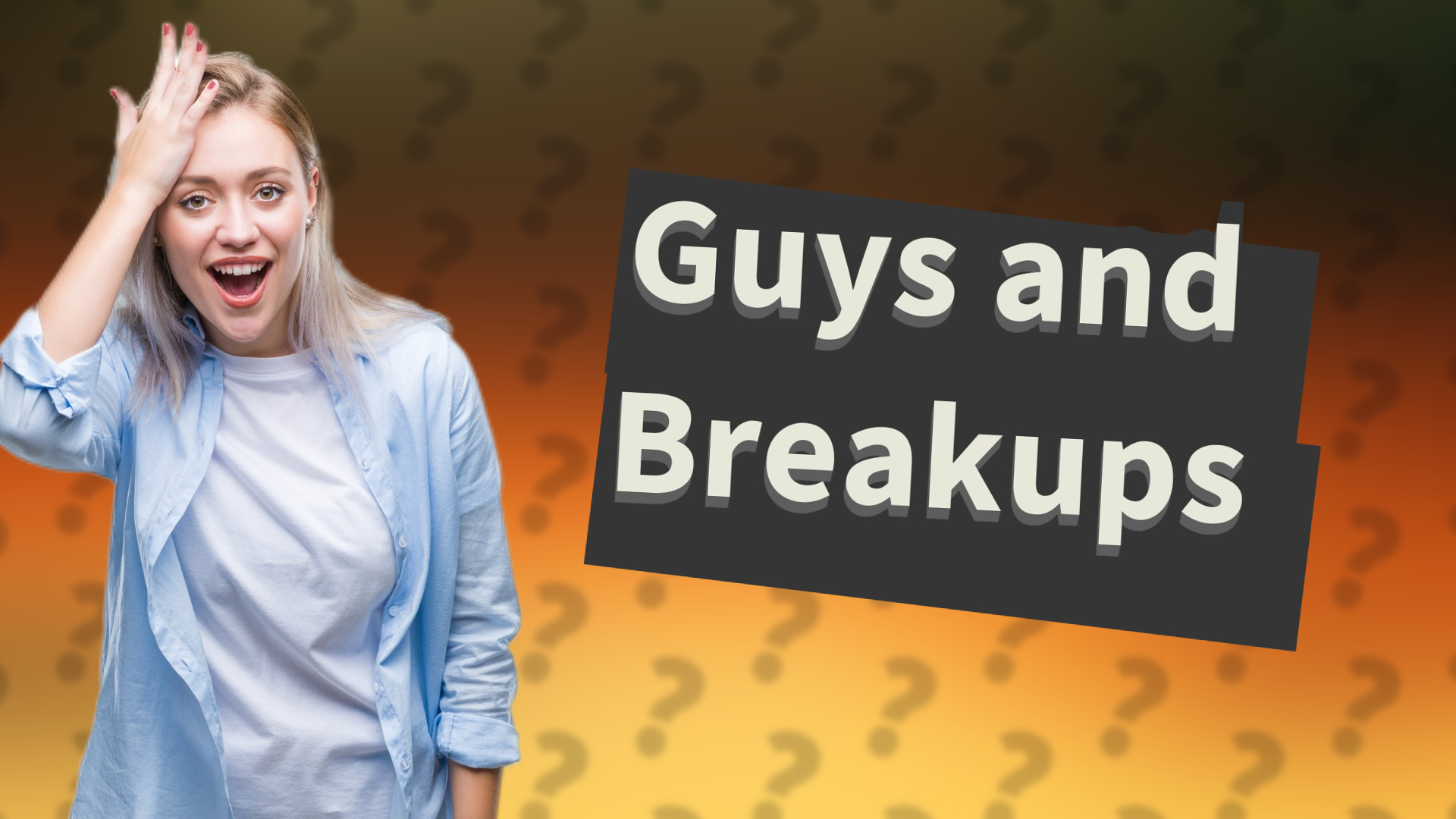 Guys and Breakups