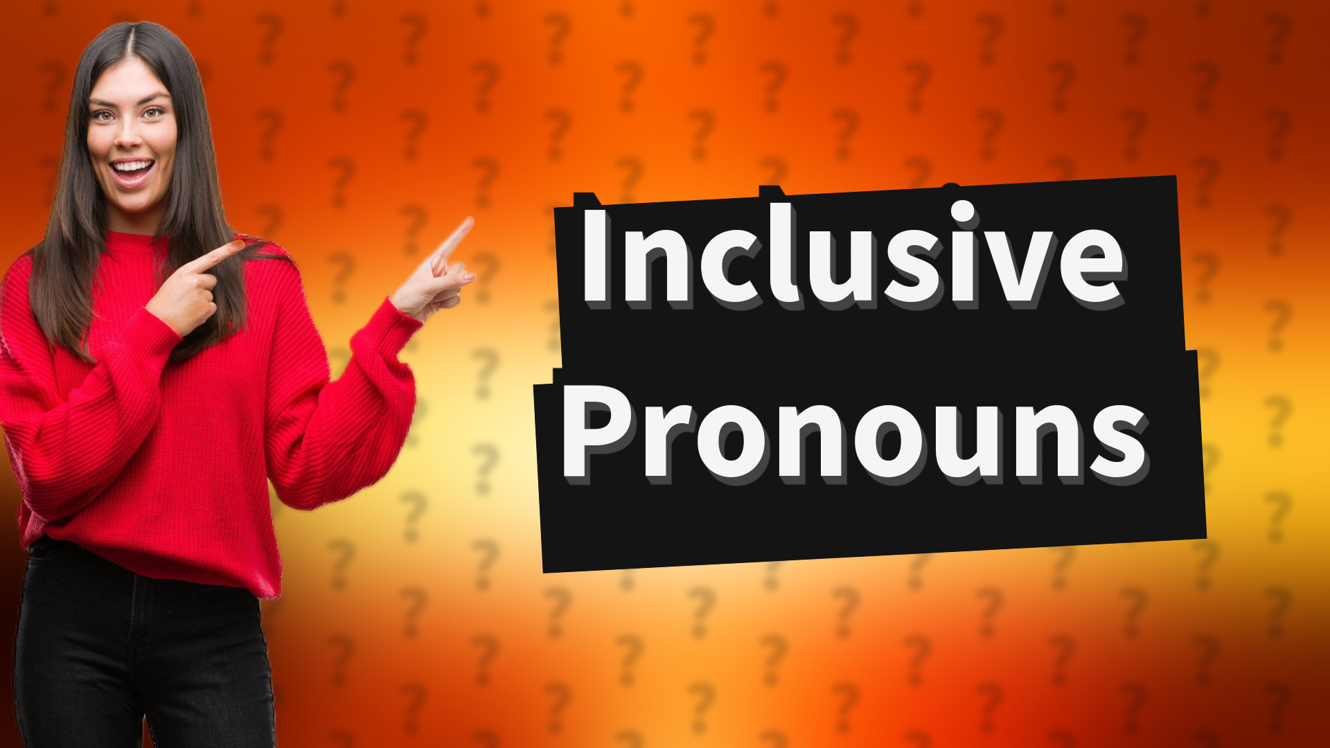 Inclusive Pronouns