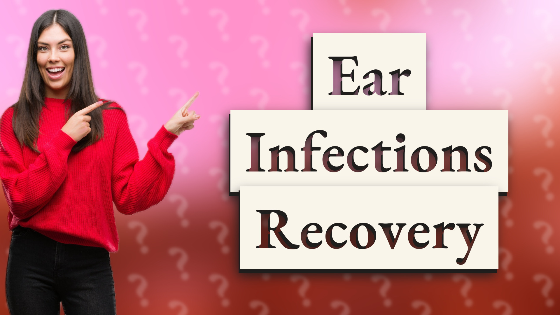 Ear Infections Recovery