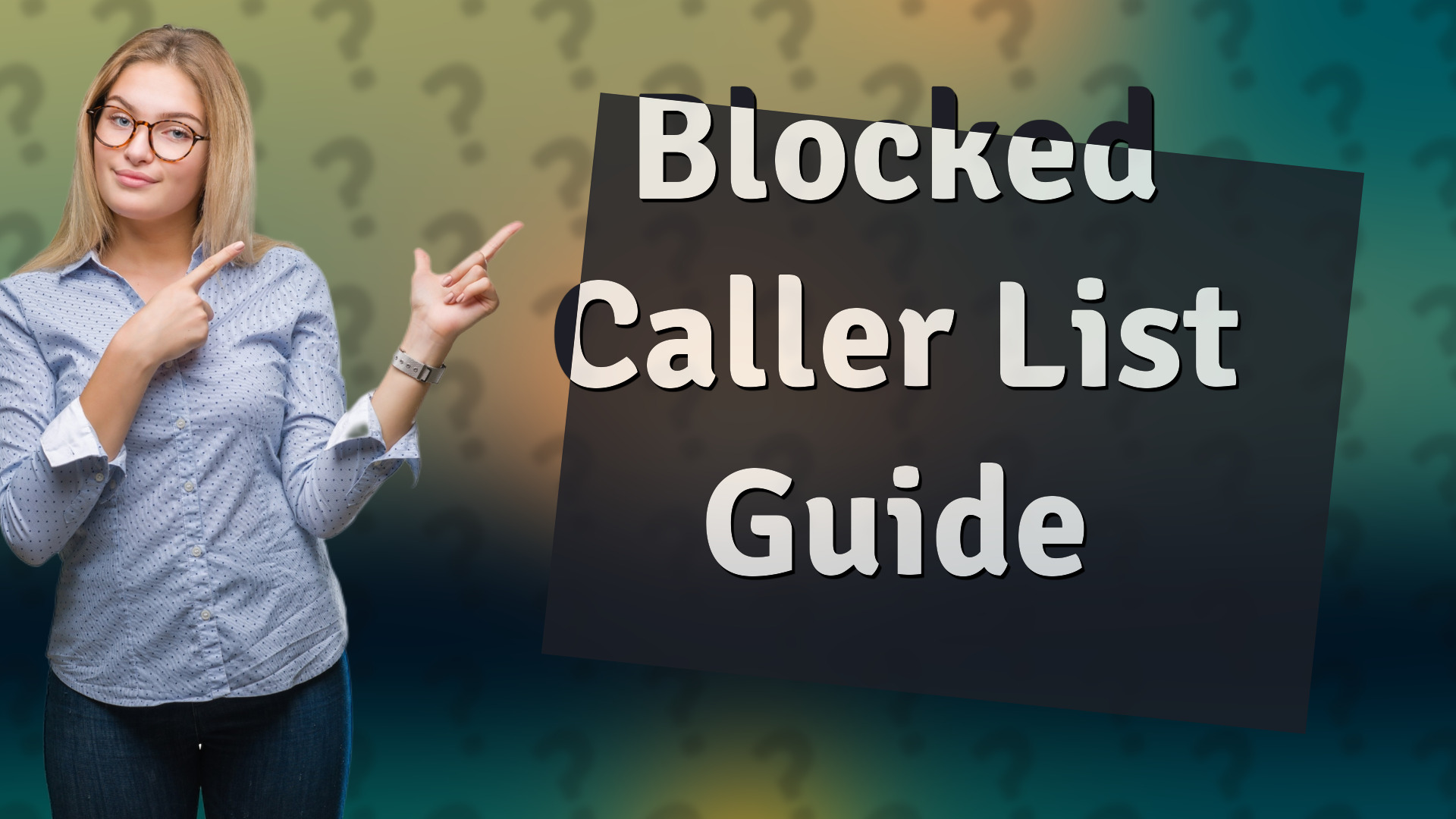 Blocked Caller List Guide