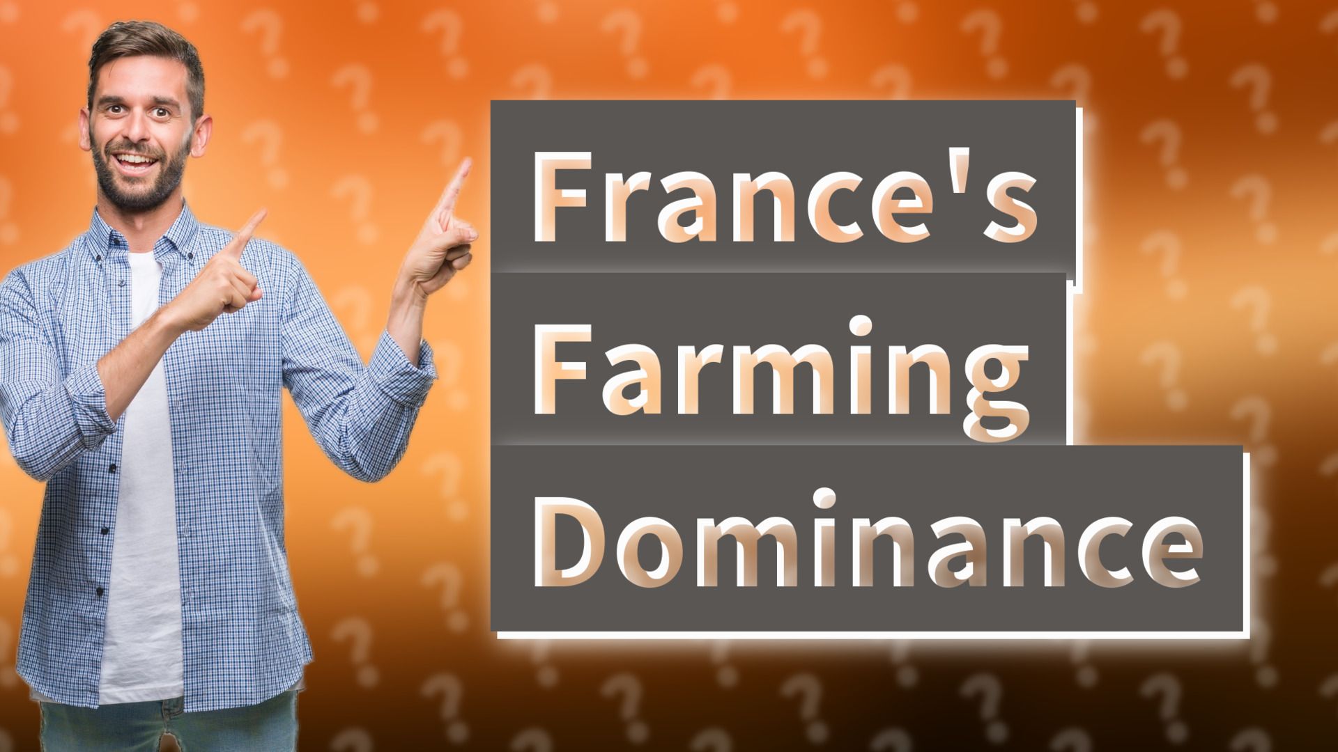 France's Farming Dominance