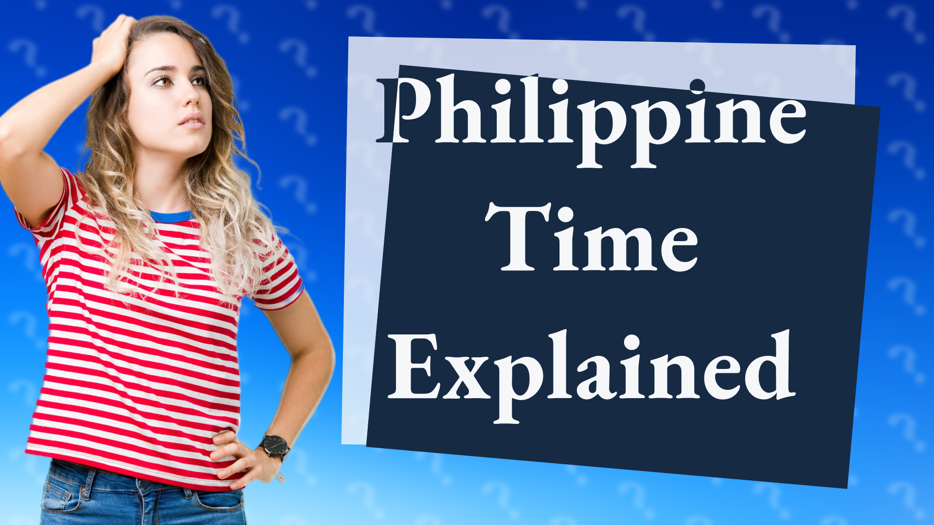 Philippine Time Explained