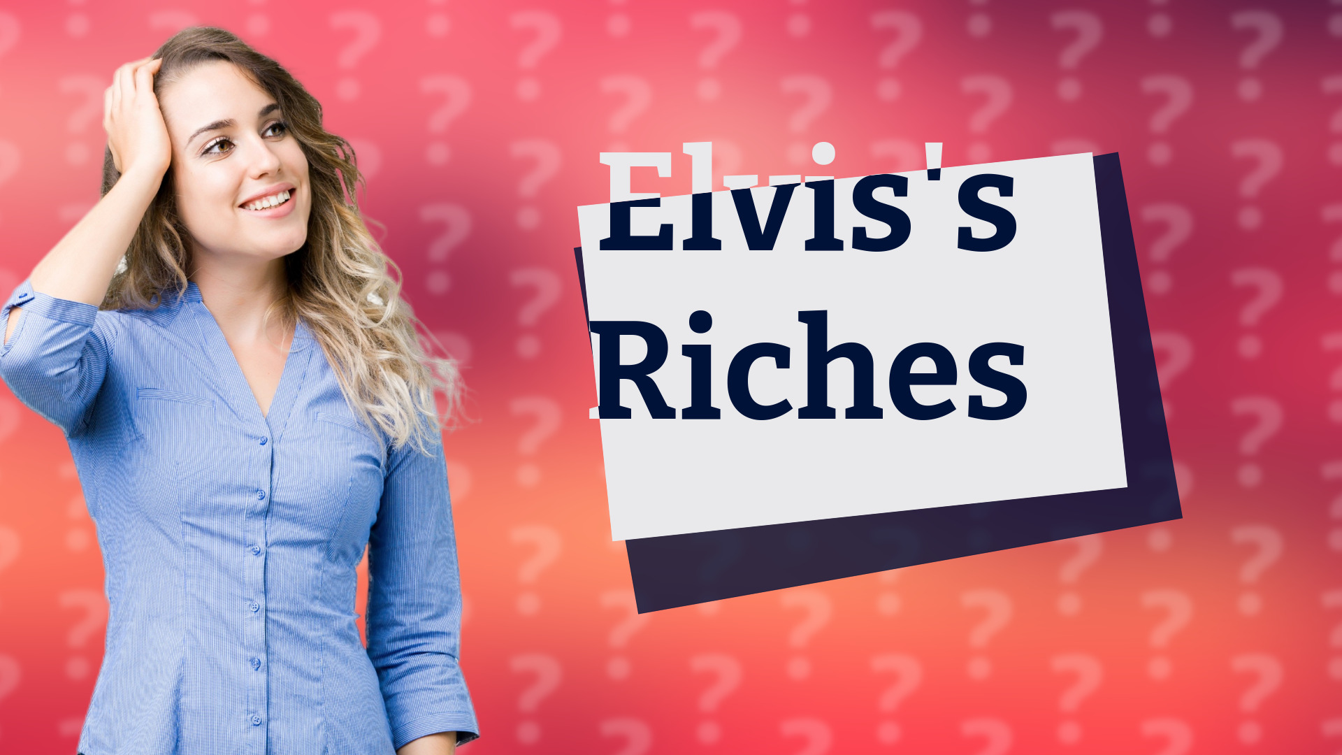 Elvis's Riches