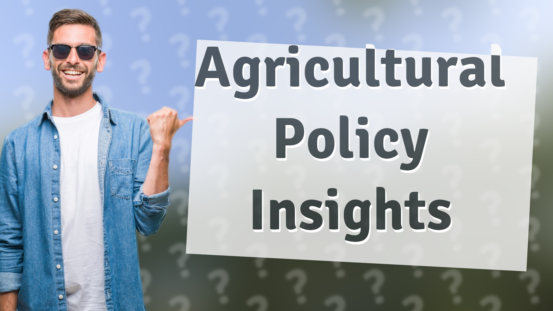 Agricultural Policy Insights