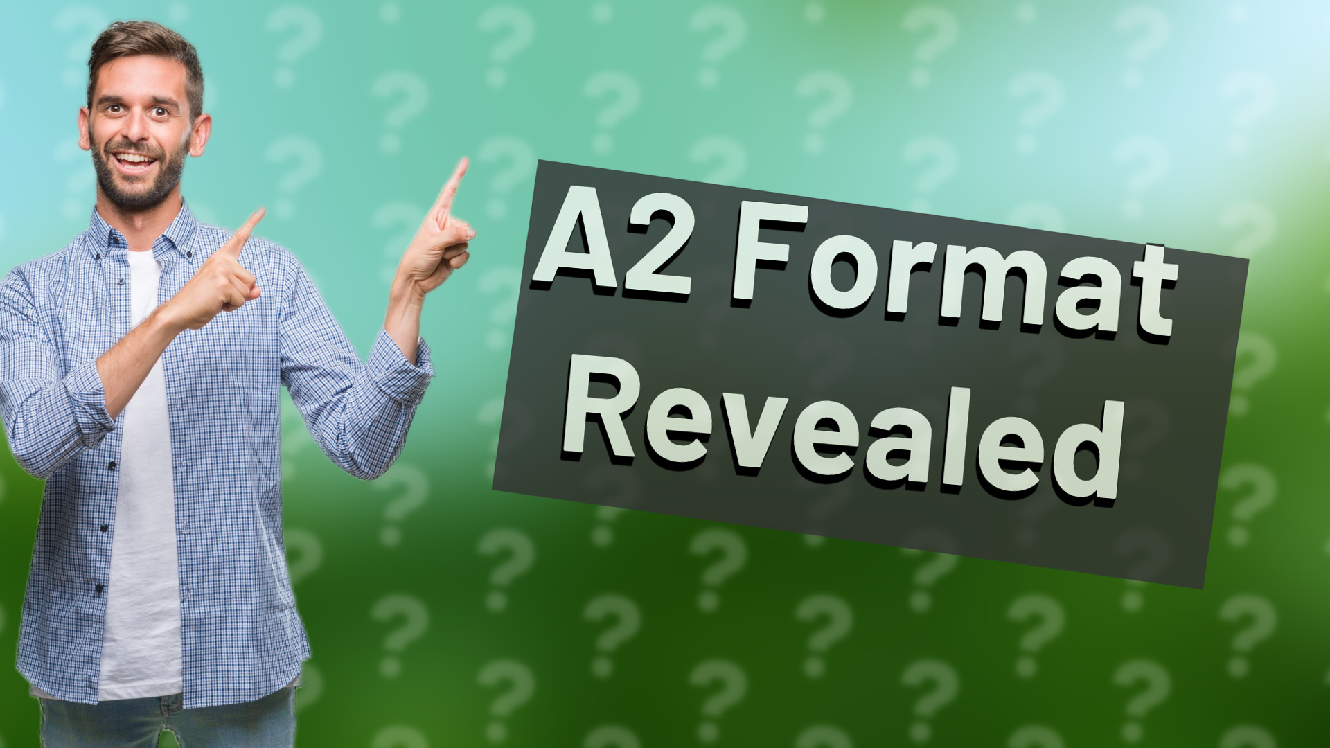 A2 Format Revealed