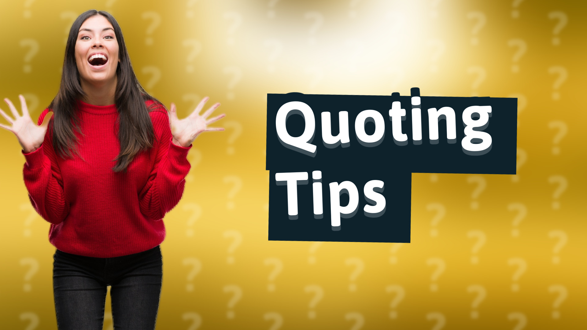 Quoting Tips