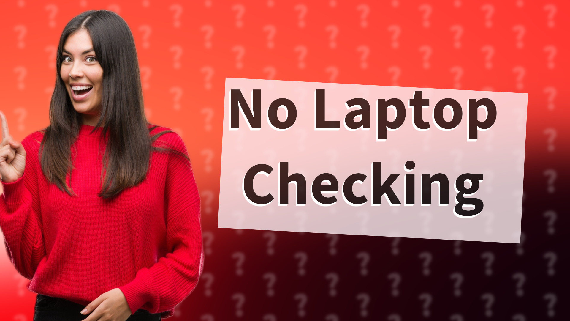 No Laptop Checking
