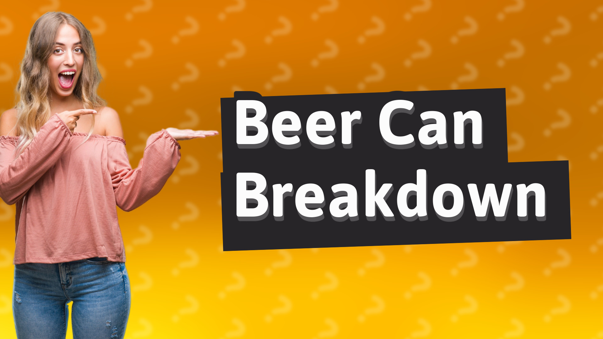 Beer Can Breakdown