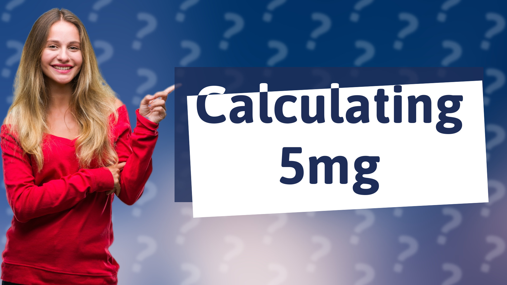 Calculating 5mg