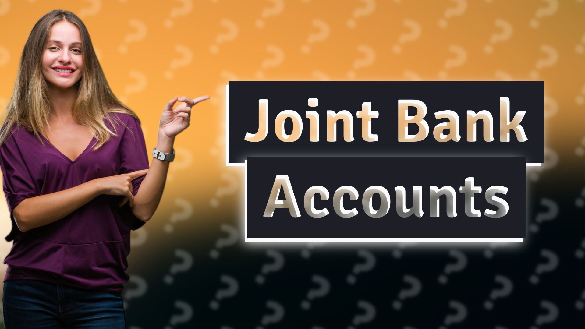 Joint Bank Accounts