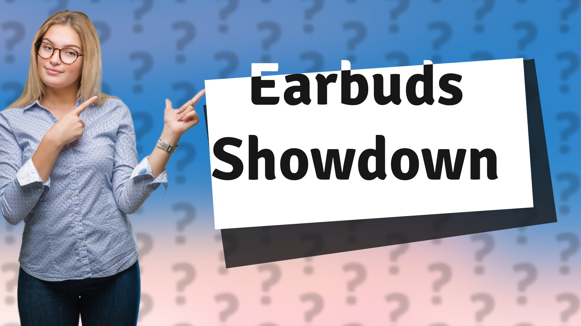 Earbuds Showdown
