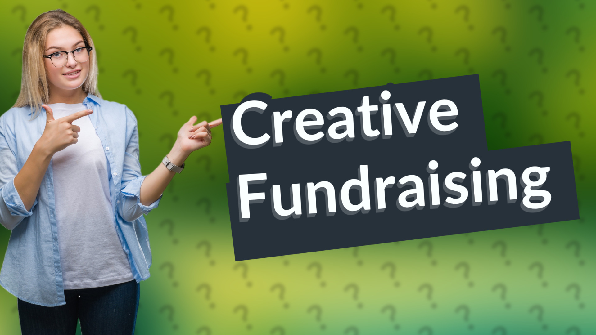 Creative Fundraising