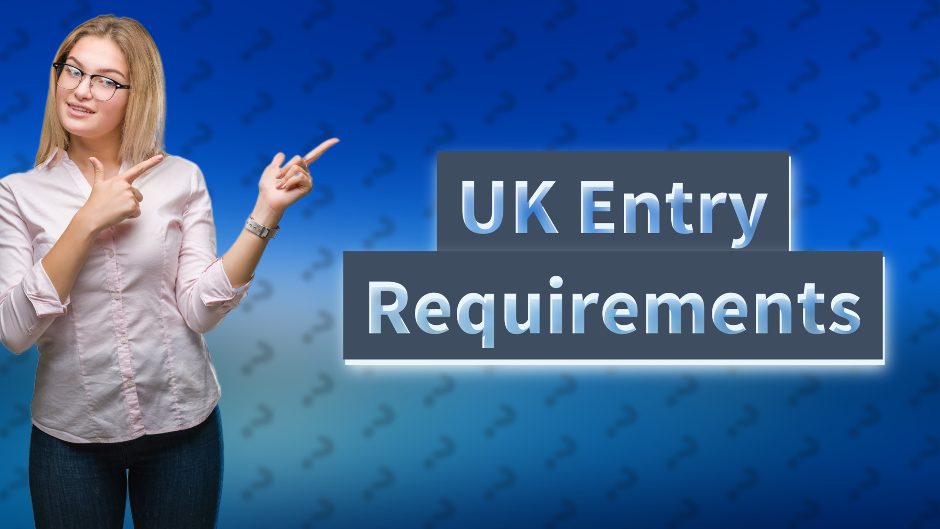 UK Entry Requirements