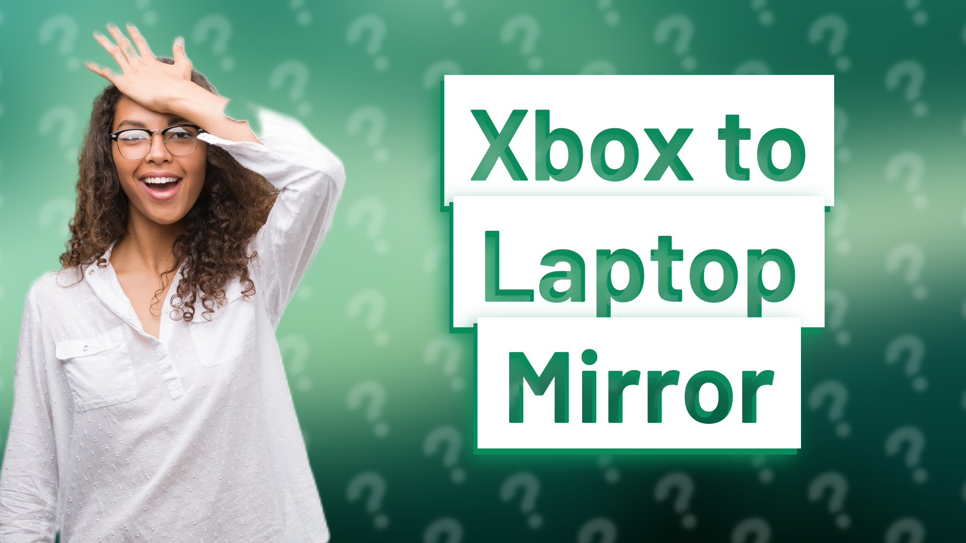 Xbox to Laptop Mirror