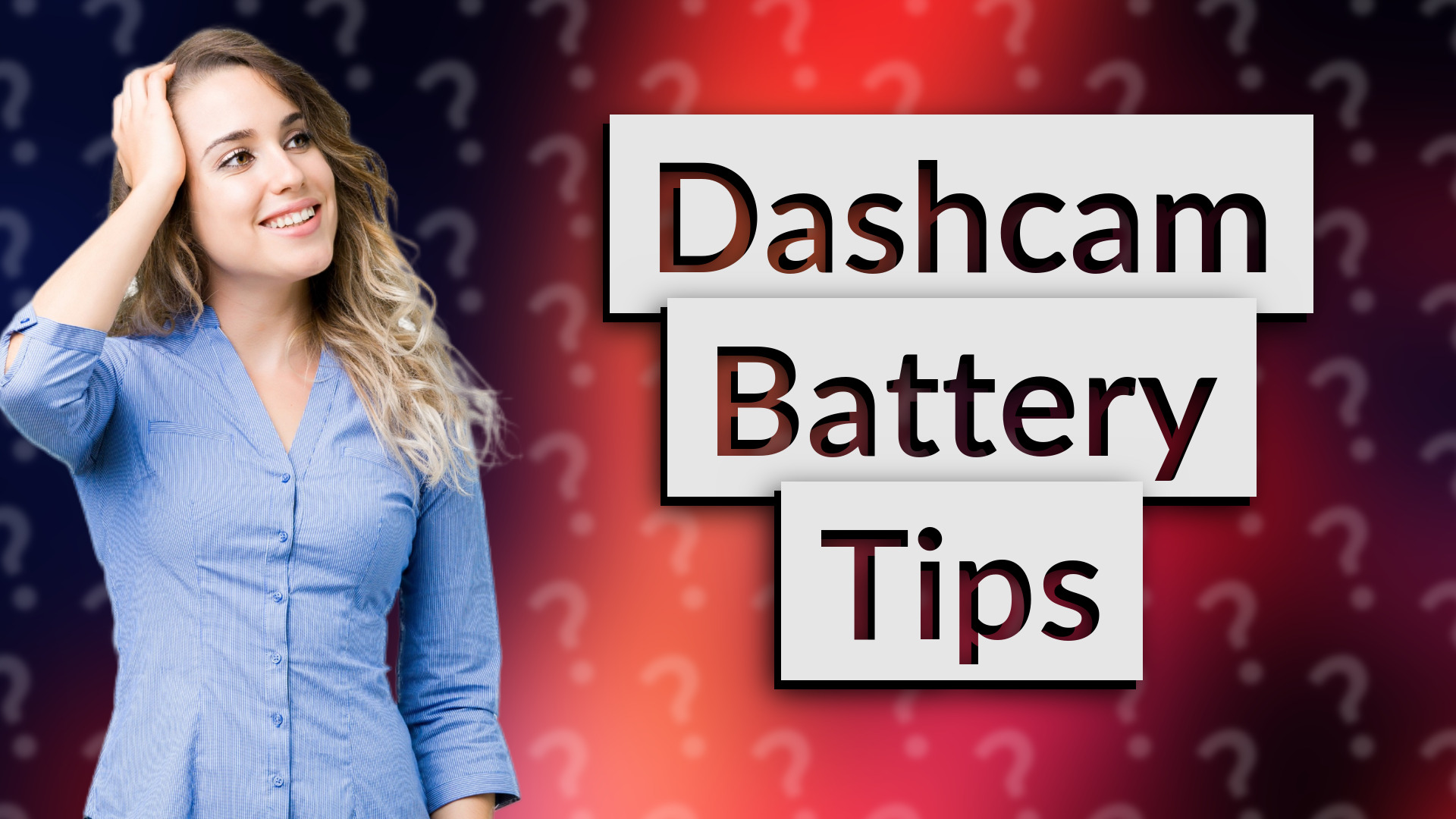 Dashcam Battery Tips