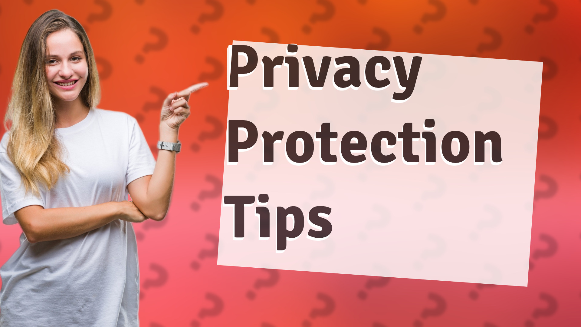 Privacy Protection Tips