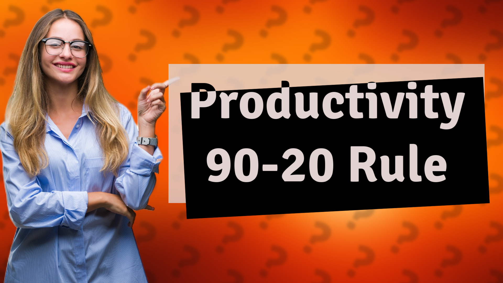 Productivity 90-20 Rule