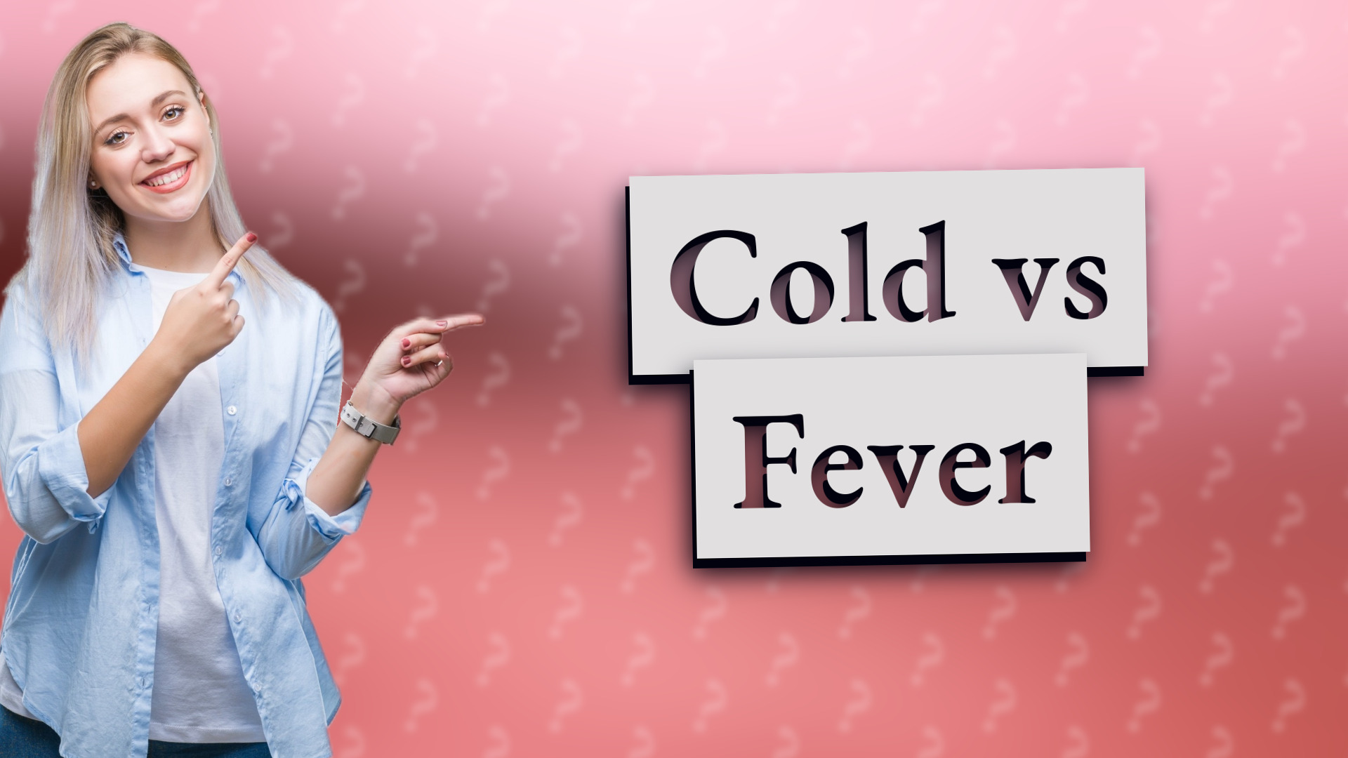 Cold vs Fever